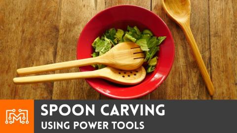 Spoon Carving Using Power Tools