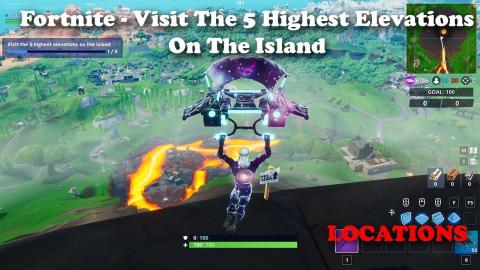 Fortnite - Visit The 5 Highest Elevations On The Island - LOCATIONS