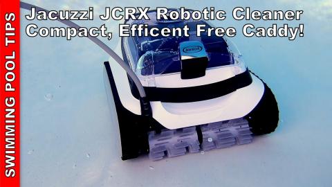 Jacuzzi JCRX Robotic Pool Cleaner Review: Compact, Efficient and Backed by a 3 Year Warranty!