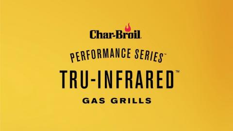 Performance Series TRU-Infrared Gas Grills – Overview | Char-Broil