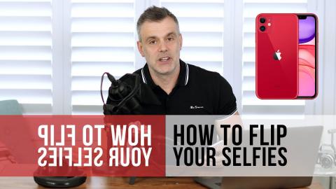 Why your iPhone Flips your Selfie and how to Flip it back?