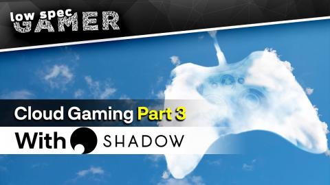 Is a Cloud Gaming PC BETTER? - A Review of Shadow