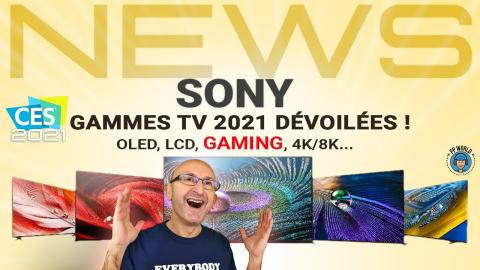 SONY : Gammes TV 2021 Dévoilées ! (GAMING, Cinéma, LCD, OLED...) CES 2021