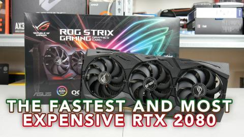 ASUS ROG RTX 2080 Strix OC Video - THE FASTEST! but £999