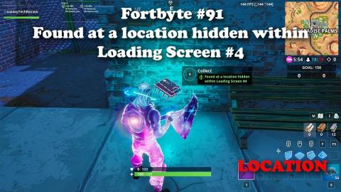Fortbyte #91 - Found within a location in Loading Screen #4 LOCATION