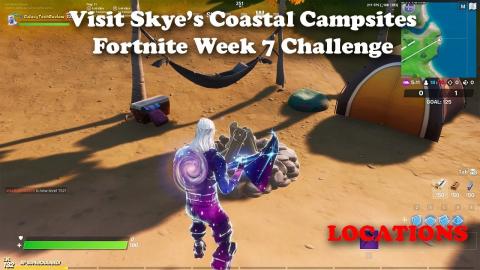 Visit Skye’s Coastal Campsites LOCATIONS - Week 7 Challenge - Fortnite