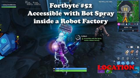 Fortbyte #52 - Accessible with Bot Spray inside a Robot Factory
