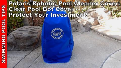 Polaris Robotic Cleaner & Caddy Cover! Clear Pool Bot Cover Protects Your Investment for Only $65!