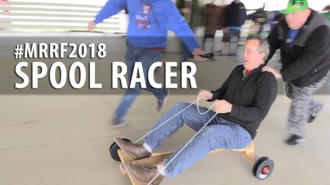 Spool Racer 2.0 at #MRRF2018 // Filament Friday + Barnacules Nerdgasm + 3D Printing Nerd ... AGAIN!