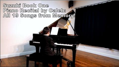 Caleb's Suzuki Book One Piano Recital: All 19 Songs from Memory!