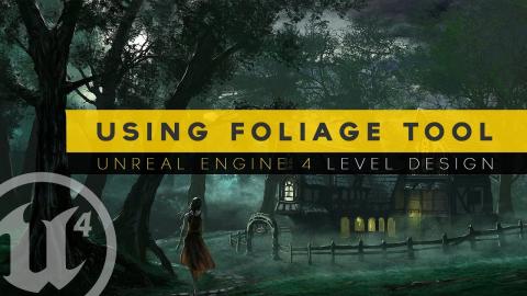 Populating Scenes With The Foliage Tool - #17 Unreal Engine 4 Level Design Tutorial Series