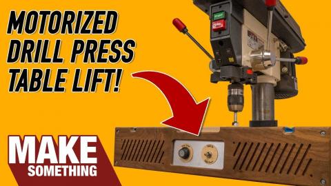 How to Make a Motorized Drill Press Table Lift! Way Cool!
