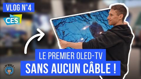 CES 2023 (VLOG n°4) : PREMIER OLED-TV Sans AUCUN Câble (Mais Avec AIRBAG !)