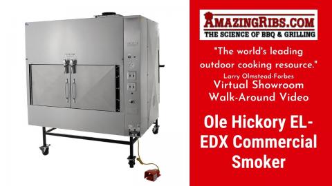 Ole Hikory Pits EL-EDX Commercial Smoker Review - Part 1 - The AmazingRibs.com Virtual Showroom