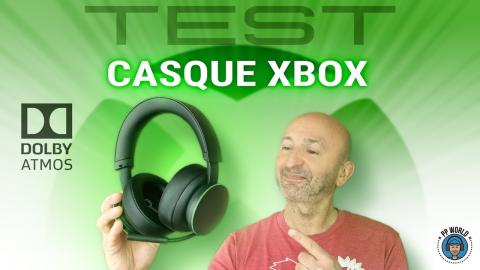 TEST : Casque sans fil Xbox (avec Interview DOLBY, Comparatif Sony et Sélection Casques)