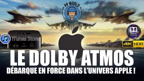 Le Dolby Atmos débarque en FORCE dans l'univers APPLE !