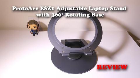 ProtoArc ESZ1 Adjustable Laptop Stand with 360° Rotating Base REVIEW