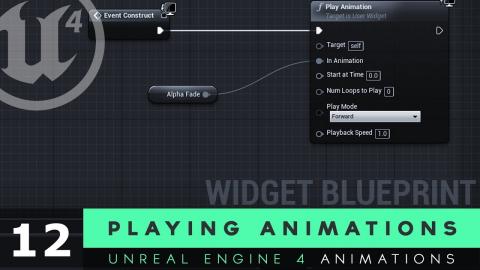 Playing Animations - #12 Unreal Engine 4 User Interface Development Tutorial Series