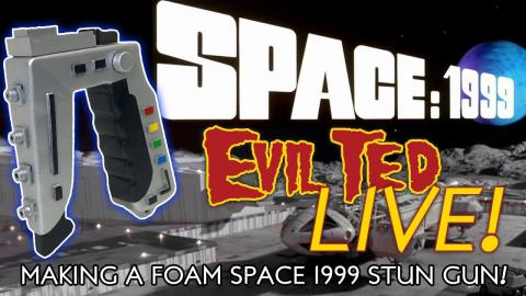 Evil Ted Live: Making a Foam Space 199 Stun Gun