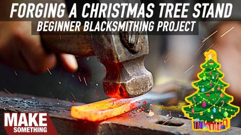 How to Forge a Christmas Tree Stand | Beginner Blacksmithing Project