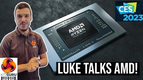 CES 2023: Luke talks AMD 3D V-Cache and Ryzen 7000 for laptops!