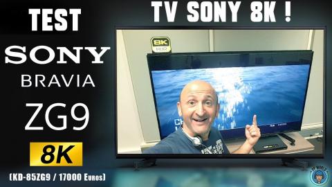 TEST : TV SONY 8K ! (KD-85ZG9 à 17.000 Euros !)