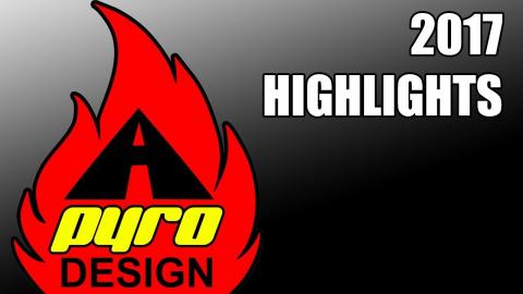 A Pyro Design 2017 Highlights. Includes unreleased footage!