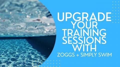 Upgrade Your Training Sessions With Zoggs and SimplySwim