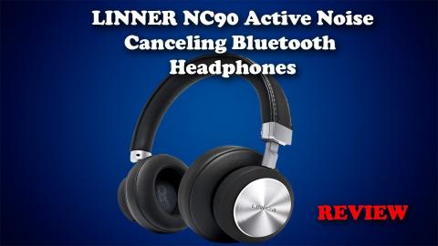 LINNER NC90 Active Noise Cancelling Bluetooth Headphones Review