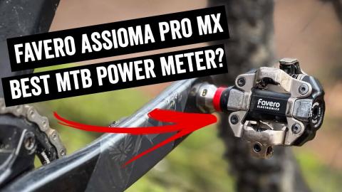 Favero Assioma Pro MX In-Depth Review: Best MTB Power Pedal?