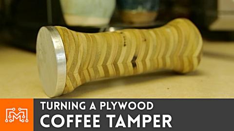 Turning a Plywood Coffee Tamper