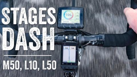 Stages Dash L10, M50, L50 Test Ride // Quick Status Update