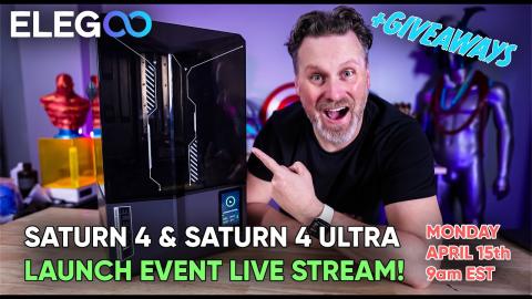 Elegoo Saturn 4 & Saturn 4 Ultra Launch Event Live Stream