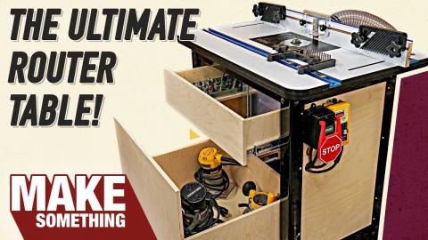 How to Make The Ultimate Router Table with all the Accessories.
