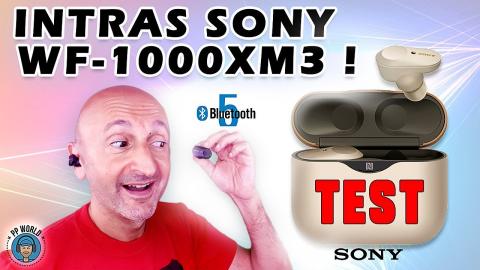 TEST : Intras SONY WF-1000XM3 ! (True Wireless Bluetooth 5)