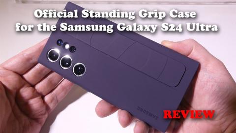 Official Standing Grip Case for the Samsung Galaxy S24 Ultra REVIEW - And why I am returning it.