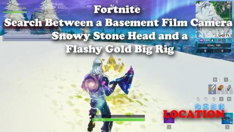 Fortnite  Search Between a Basement Film Camera, Snowy Stone Head and a Flashy Gold Big Rig Location
