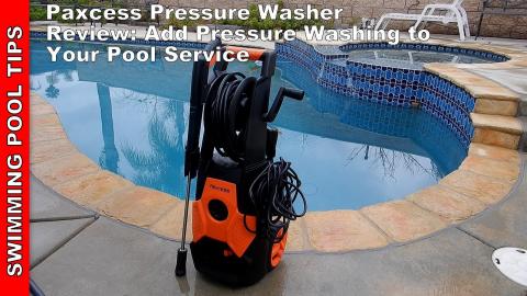 Paxcess Pressure Washer Review: add Pressure Washing to Your Pool Service For Extra Income!