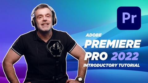 Adobe Premiere Pro Tutorial for Beginners 2022