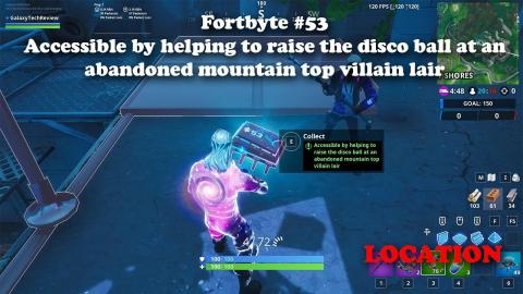 Fortbyte #53 Accessible by helping to raise the disco ball at an abandoned mountain top villain lair