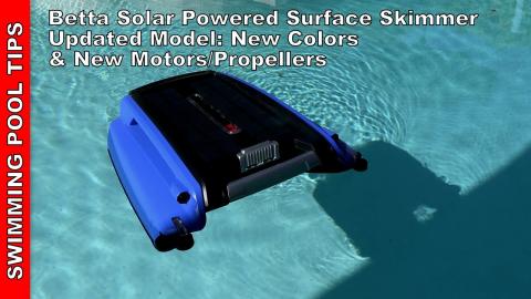 Betta Solar-Powered Surface Skimmer 6 Month Update: Upgraded New Colors and New Motors & Propellers!