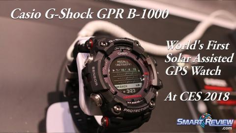 CES 2018 | Casio G-Shock GPS Solar Watch GPR B-1000 | World's First Solar Assisted GPS Watch