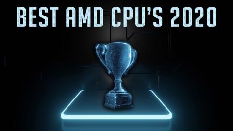 BEST AMD CPUs 2020