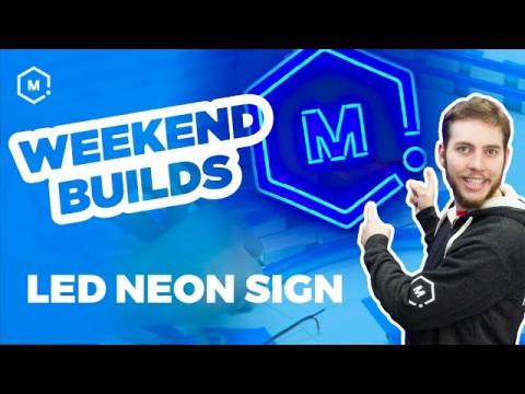 Weekend Builds // LED 'Neon' MatterHackers Sign