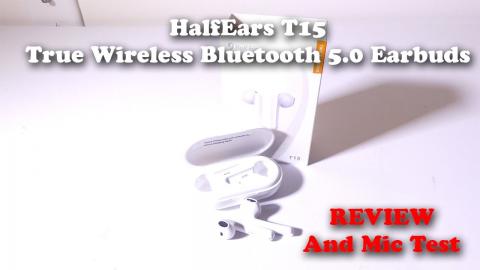HalfEars T15 Bluetooth Wireless Earbuds Review and Mic Test - Better than Apple Airpods? 30 Bucks!
