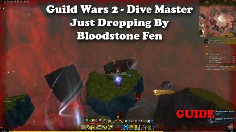 Guild Wars 2 - Just Dropping By - Diving Achievement - Bloodstone Fen
