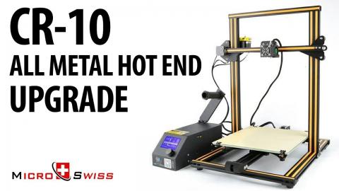 Installing the Creality CR-10 All Metal Hot End Upgrade by Micro-Swiss