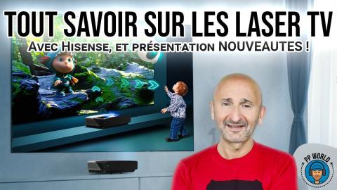 TOUT Savoir Sur Les LASER TV ! (Produits + interview HISENSE)