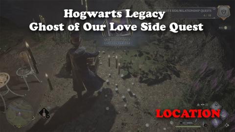 Hogwarts Legacy Ghost of Our Love Side Quest LOCATION