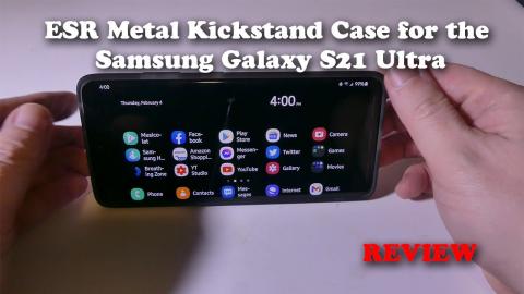 ESR Metal Kickstand Case for the Samsung Galaxy S21 Ultra REVIEW